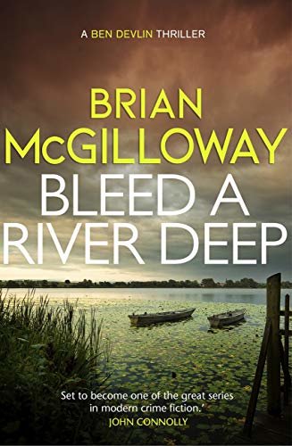 Bleed a River Deep (Ben Devlin) (English Edition)