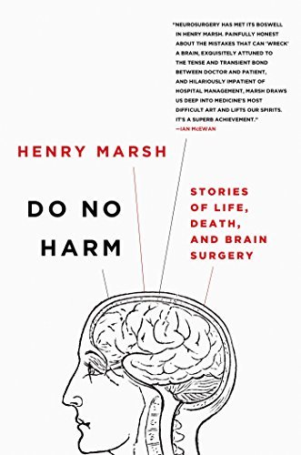 Do No Harm: Stories of Life, Death, and Brain Surgery (English Edition)