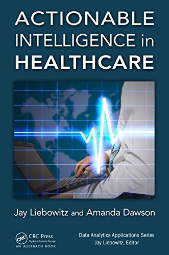 Actionable Intelligence in Healthcare (Data Analytics Applications) (English Edition)