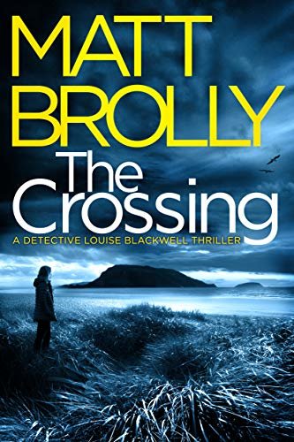 The Crossing (Detective Louise Blackwell Book 1) (English Edition)