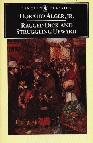 Ragged Dick and Struggling Upward (Penguin Classics) (English Edition)