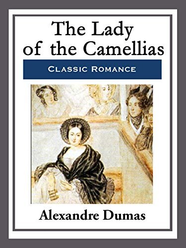 The Lady of the Camellias (English Edition)