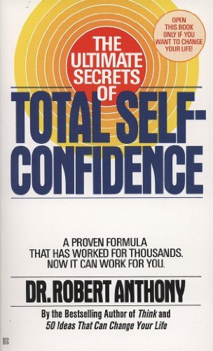 The Ultimate Secrets of Total Self-Confidence (English Edition)