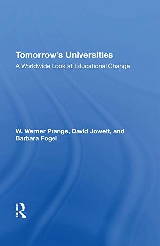 Tomorrow's Universities: A Worldwide Look At Educational Change (English Edition)