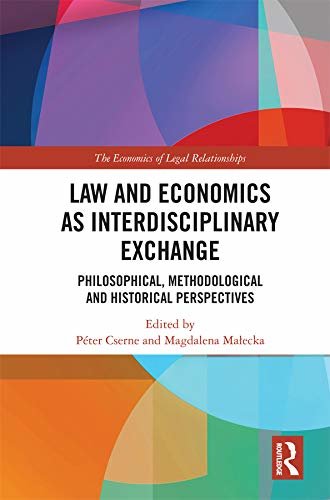Law and Economics as Interdisciplinary Exchange: Philosophical, Methodological and Historical Perspectives (The Economics of Legal Relationships) (English Edition)