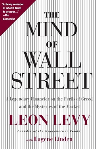 The Mind of Wall Street: A Legendary Financier on the Perils of Greed and the Mysteries of the Market (English Edition)