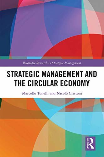Strategic Management and the Circular Economy (Routledge Research in Strategic Management Book 2) (English Edition)