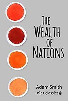 The Wealth of Nations (Xist Classics) (English Edition)