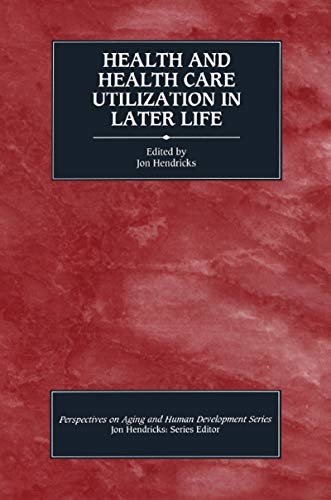 Health and Health Care Utilization in Later Life (English Edition)