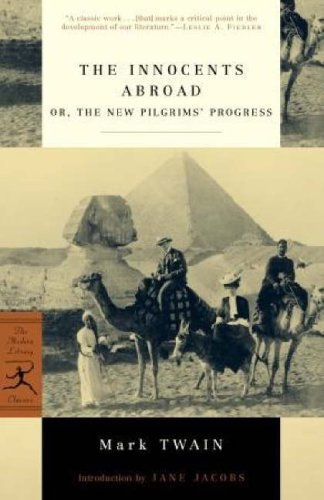 The Innocents Abroad: or, The New Pilgrims' Progress (Modern Library Classics) (English Edition)