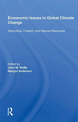 Economic Issues In Global Climate Change: Agriculture, Forestry, And Natural Resources (English Edition)