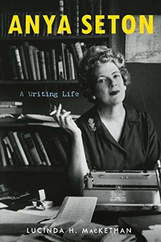 Anya Seton: A Writing Life (English Edition)