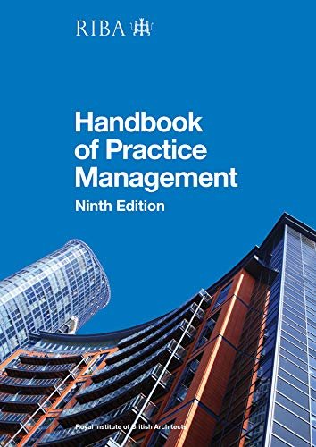 RIBA Architect's Handbook of Practice Management: 9th Edition (English Edition)
