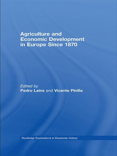 Agriculture and Economic Development in Europe Since 1870 (Routledge Explorations in Economic History Book 39) (English Edition)
