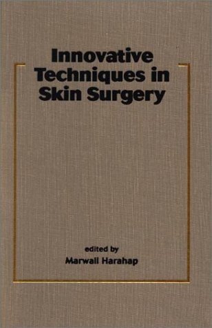 Innovative Techniques in Skin Surgery (English Edition)