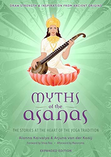Myths of the Asanas: The Stories at the Heart of the Yoga Tradition (English Edition)