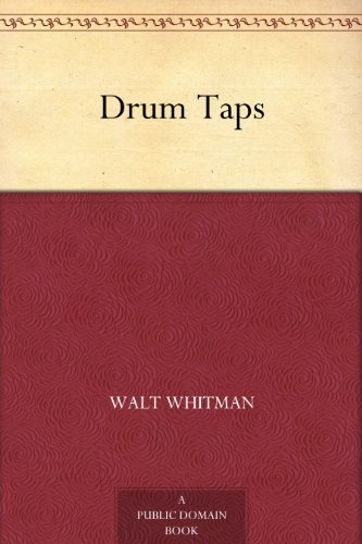 Drum Taps (免费公版书) (English Edition)