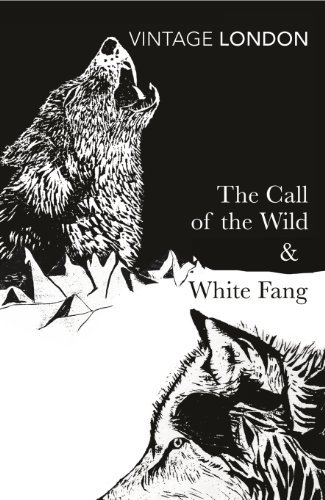 The Call of the Wild and White Fang (Vintage Classics) (English Edition)