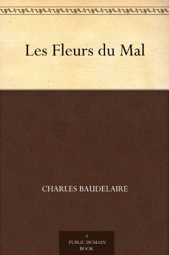 Les Fleurs du Mal (恶之花(法文版)) (免费公版书) (French Edition)