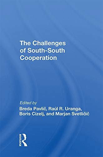 The Challenges Of South-south Cooperation (English Edition)