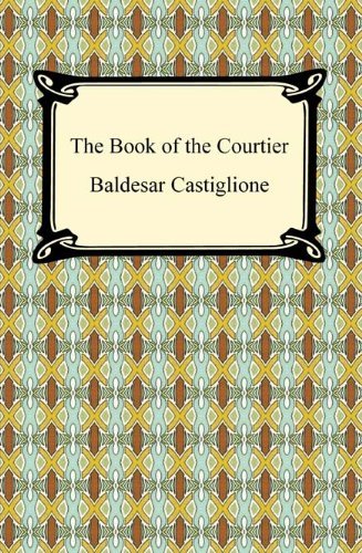 The Book of the Courtier (English Edition)