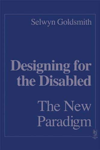 Designing for the Disabled: The New Paradigm (English Edition)