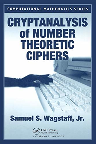 Cryptanalysis of Number Theoretic Ciphers (Computational Mathematics) (English Edition)
