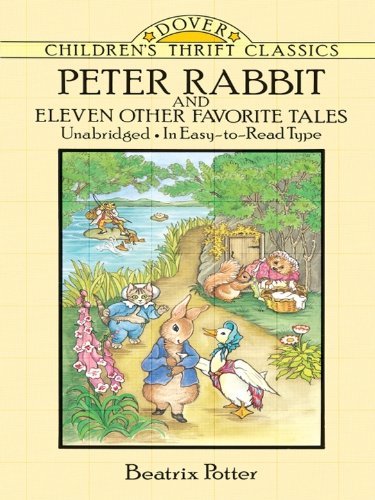 Peter Rabbit and Eleven Other Favorite Tales (Dover Children's Thrift Classics) (English Edition)