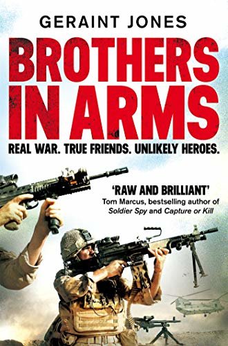 Brothers in Arms: Real War. True Friends. Unlikely Heroes. (English Edition)