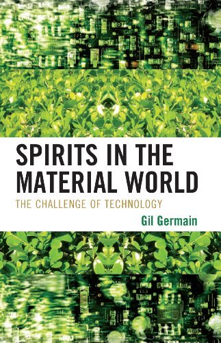 Spirits in the Material World: The Challenge of Technology (English Edition)