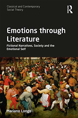 Emotions through Literature: Fictional Narratives, Society and the Emotional Self (Classical and Contemporary Social Theory) (English Edition)