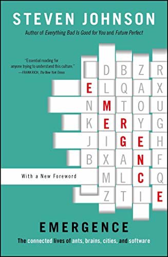 Emergence: The Connected Lives of Ants, Brains, Cities, and Software (English Edition)