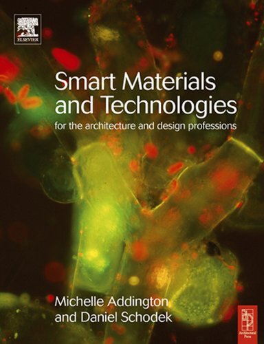 Smart Materials and Technologies in Architecture: For the Architecture and Design Professions (English Edition)