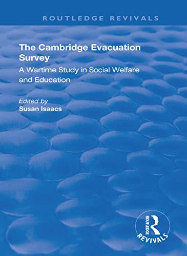 The Cambridge Evacuation Survey: A Wartime Study in Social Welfare and Education (Routledge Revivals) (English Edition)