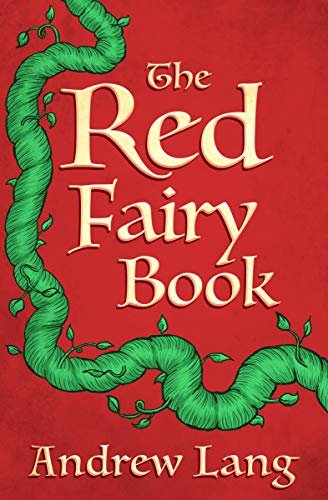 The Red Fairy Book (The Fairy Books of Many Colors) (English Edition)