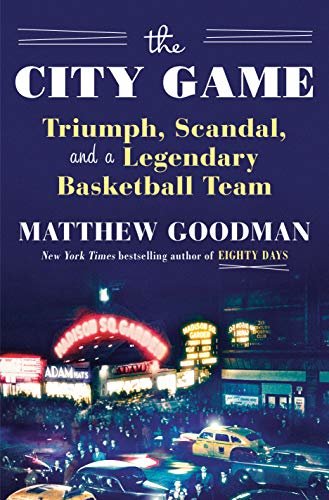 The City Game: Triumph, Scandal, and a Legendary Basketball Team (English Edition)
