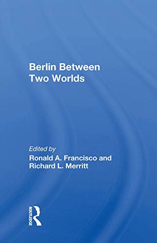Berlin Between Two Worlds (English Edition)