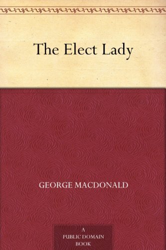 The Elect Lady (免费公版书) (English Edition)