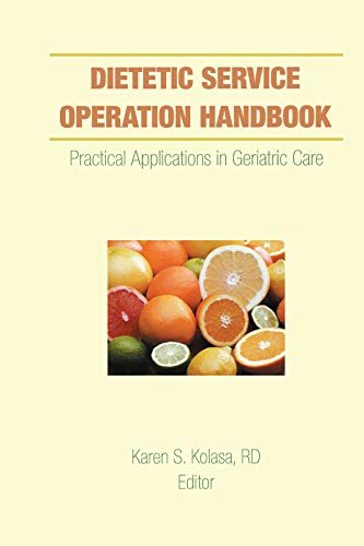 Dietetic Service Operation Handbook: Practical Applications in Geriatric Care (English Edition)