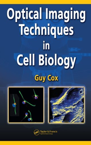 Optical Imaging Techniques in Cell Biology (English Edition)