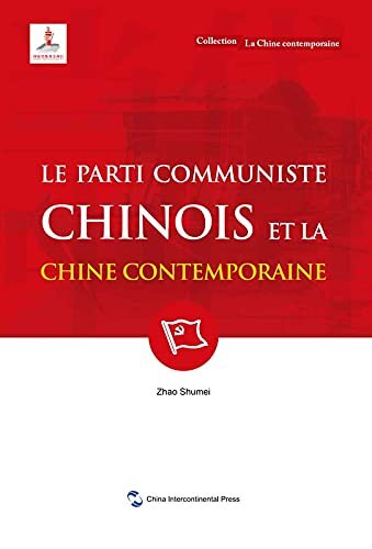 The Communist Party of China and Contemporary China（French Edition)新版当代中国系列-中国共产党与当代中国（法文版） (English Edition)