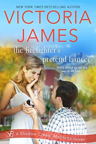 The Firefighter's Pretend Fiancee (Shadow Creek, Montana Book 5) (English Edition)