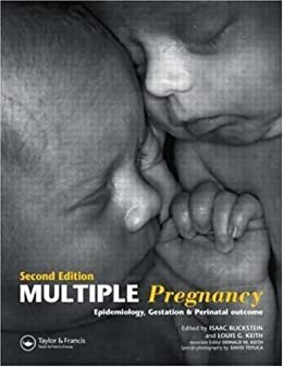 Multiple Pregnancy: Epidemiology, Gestation & Perinatal Outcome, Second Edition: Epidemiology, Gestation and Perinatal Outcome (English Edition)