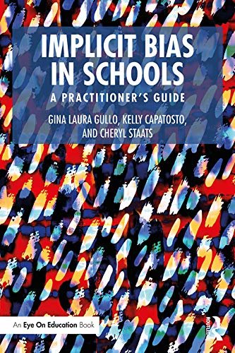 Implicit Bias in Schools: A Practitioner’s Guide (English Edition)