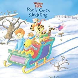 Winnie the Pooh:  Pooh Goes Sledding (Disney Storybook (eBook)) (English Edition)