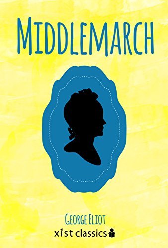 Middlemarch (Xist Classics) (English Edition)