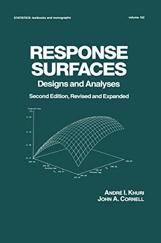 Response Surfaces: Designs and Analyses: Second Edition (Statistics: A Series of Textbooks and Monographs Book 152) (English Edition)