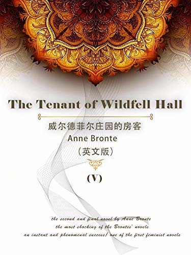 The Tenant of Wildfell Hall(V) 威尔德菲尔庄园的房客（英文版） (English Edition)