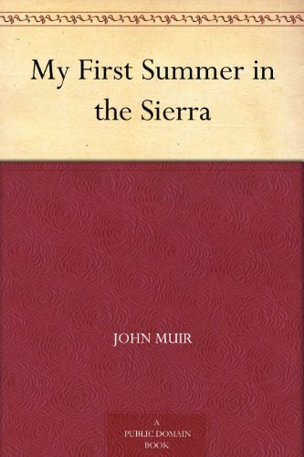 My First Summer in the Sierra (免费公版书) (English Edition)
