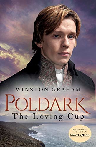 The Loving Cup: A Novel of Cornwall, 1813-1815 (Poldark Book 10) (English Edition)